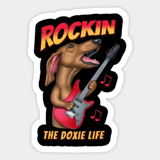 Rockin The Doxie Life Sticker